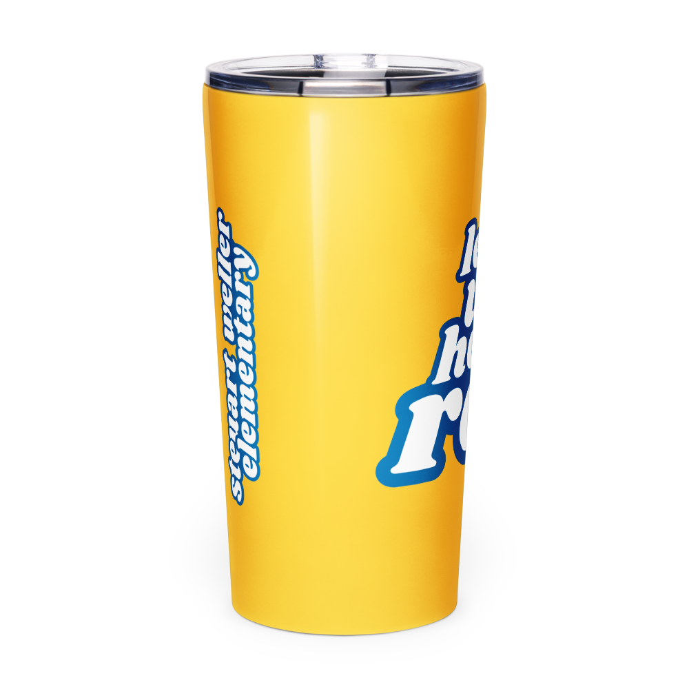 Yellow Let The World Hear You Roar Stainless Steel Tumbler