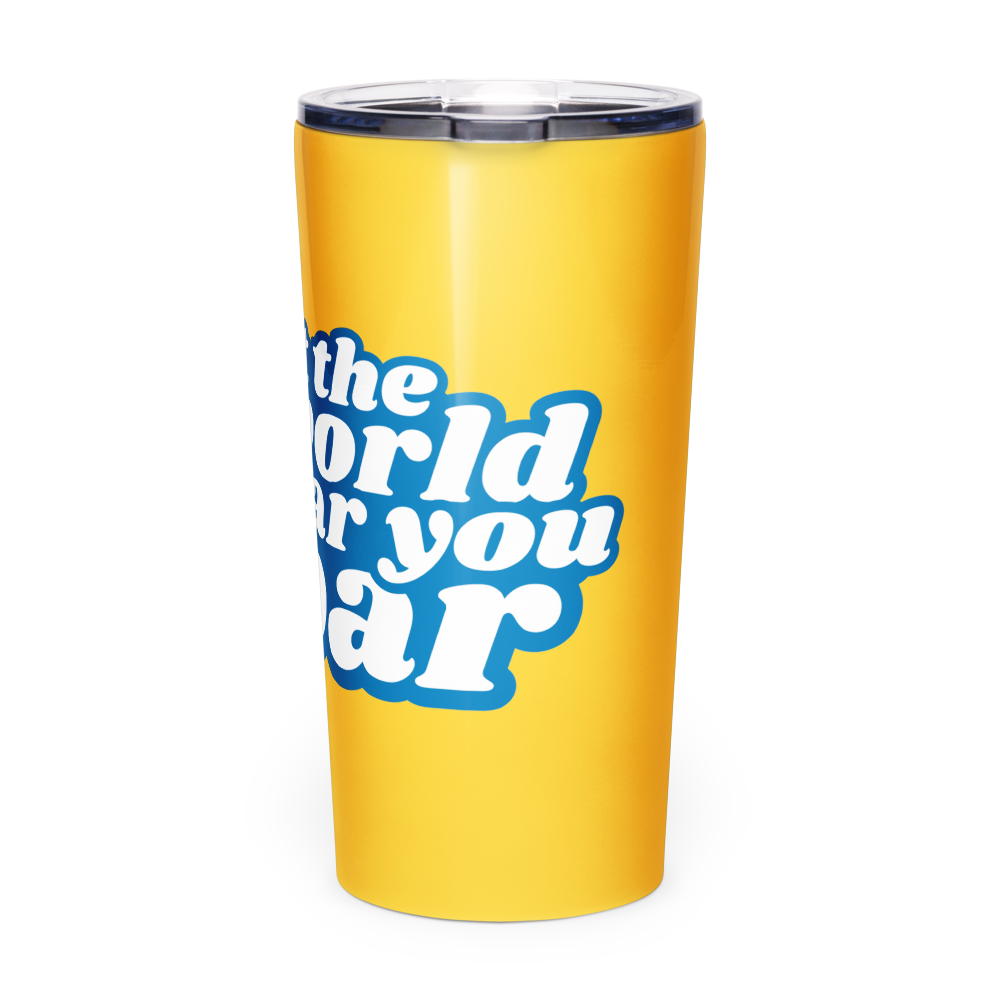 Yellow Let The World Hear You Roar Stainless Steel Tumbler