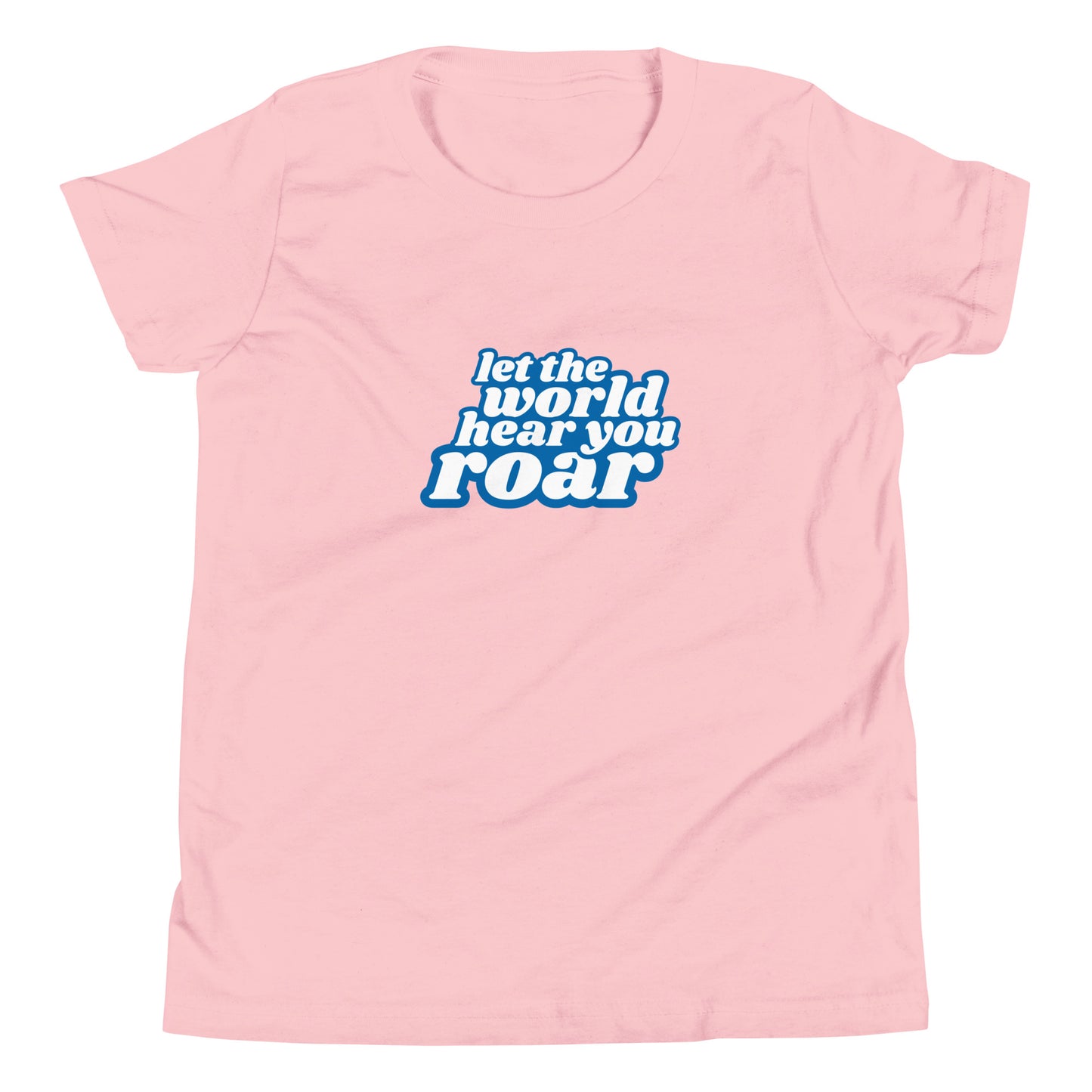 Let the World Hear You Roar Youth T-Shirt